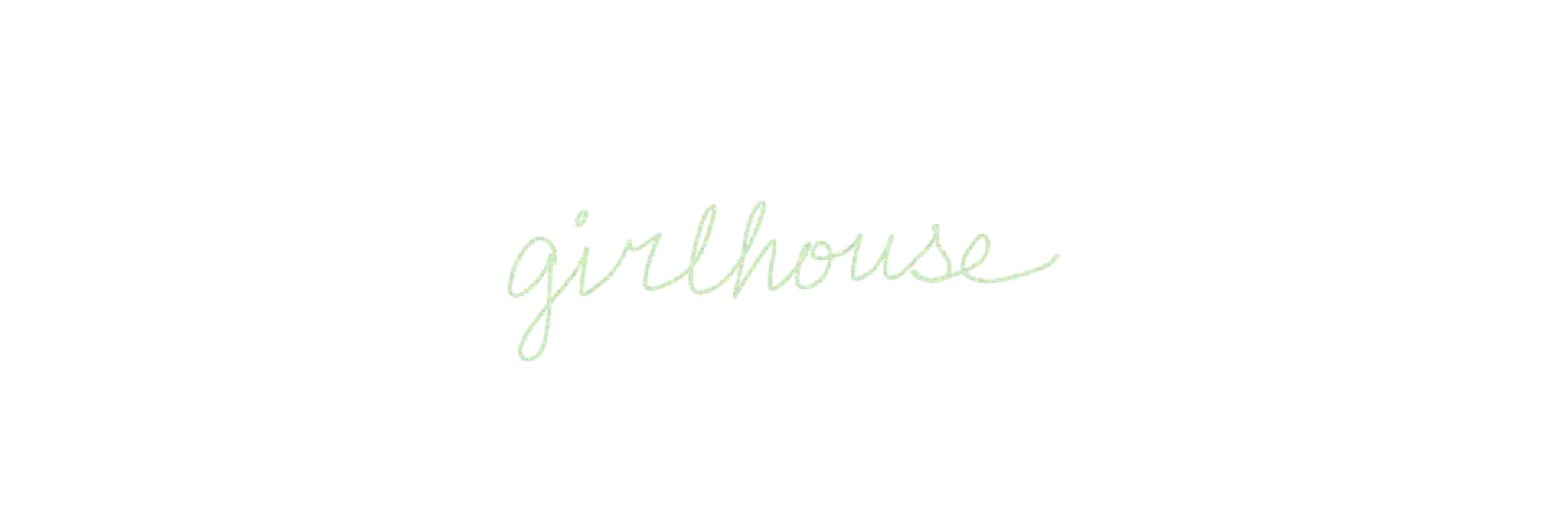 girlhouse