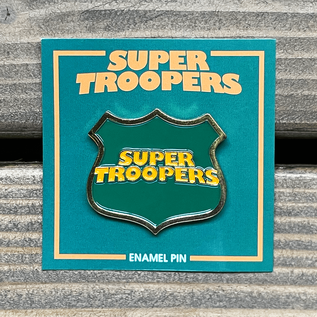 Super Troopers Enamel Pin