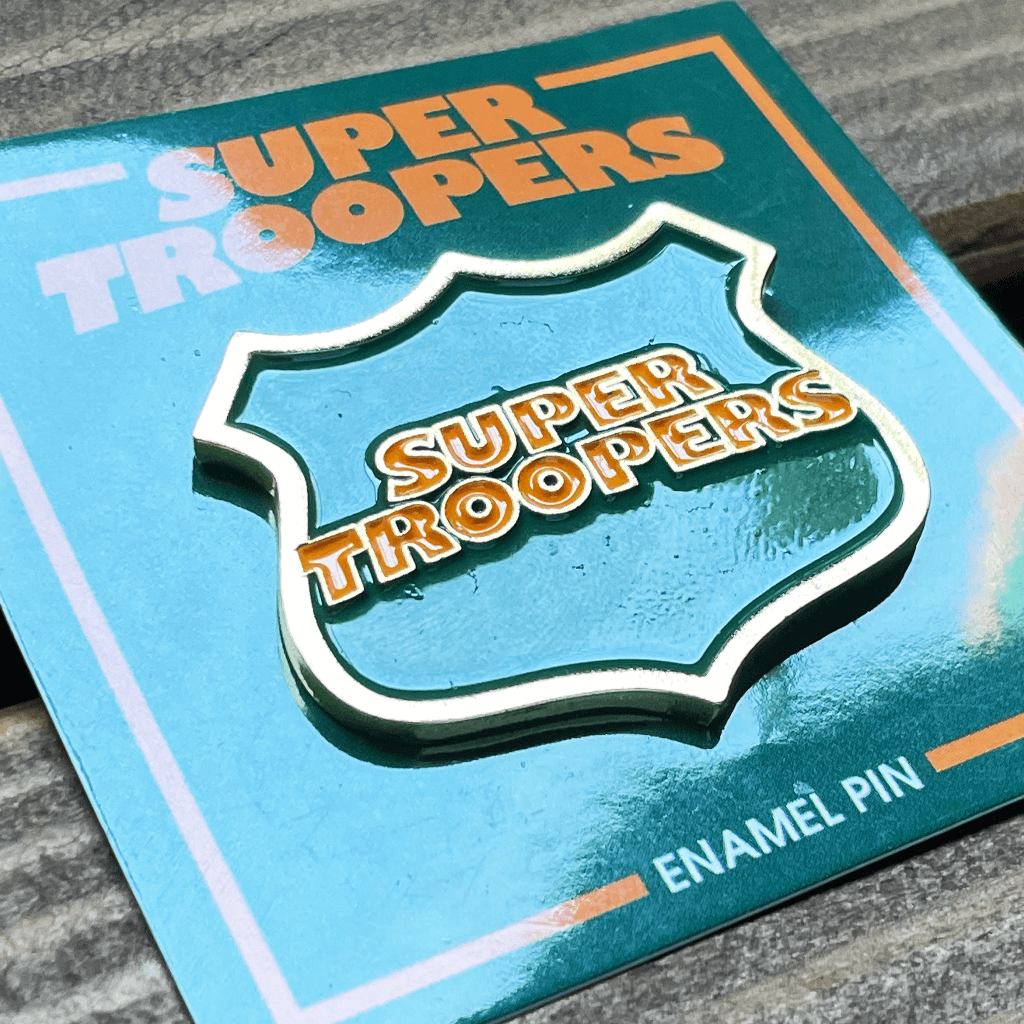 Super Troopers Enamel Pin
