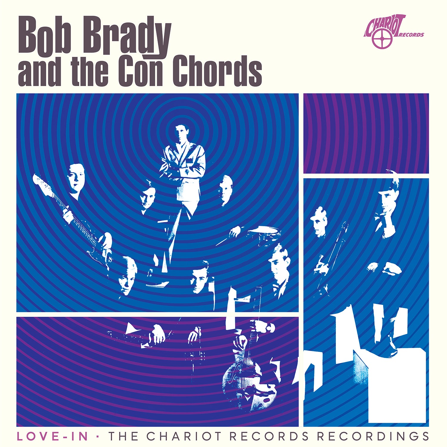 Bob Brady And The Con Chords – Love-In: The Chariot Records Recordings