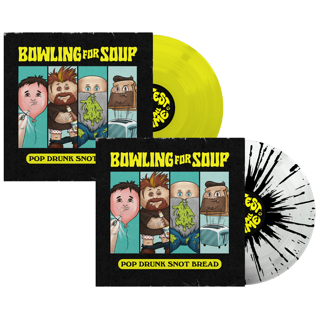 Bowling For Soup - Pop Drunk Snot Bread 12" LP