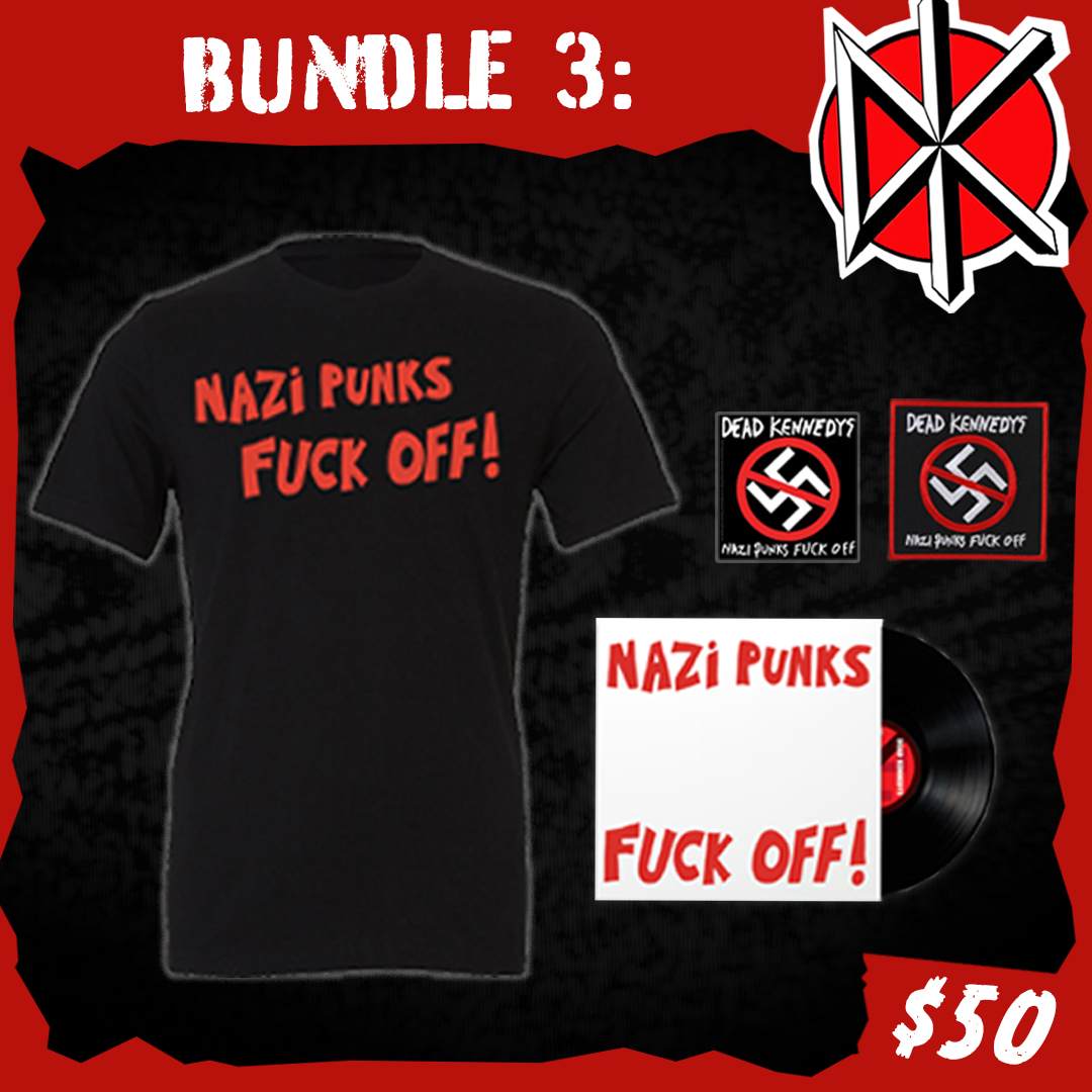 Dead Kennedys - Nazi Punks Fuck Off - Bundle 3