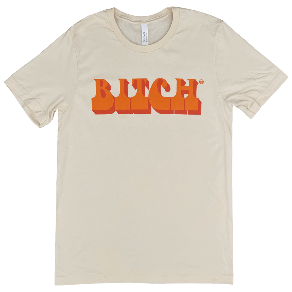 Bitch Natural T-Shirt