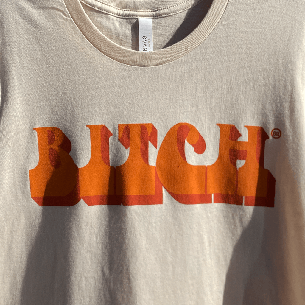 Bitch Natural T-Shirt