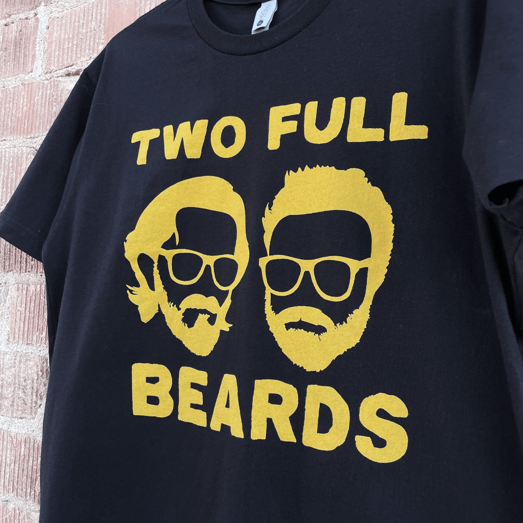 2 FULL BEARDS Black T-Shirt