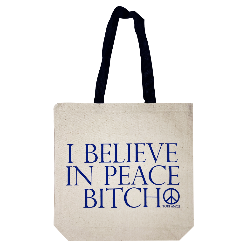 I Believe In Peace Bitch Tote