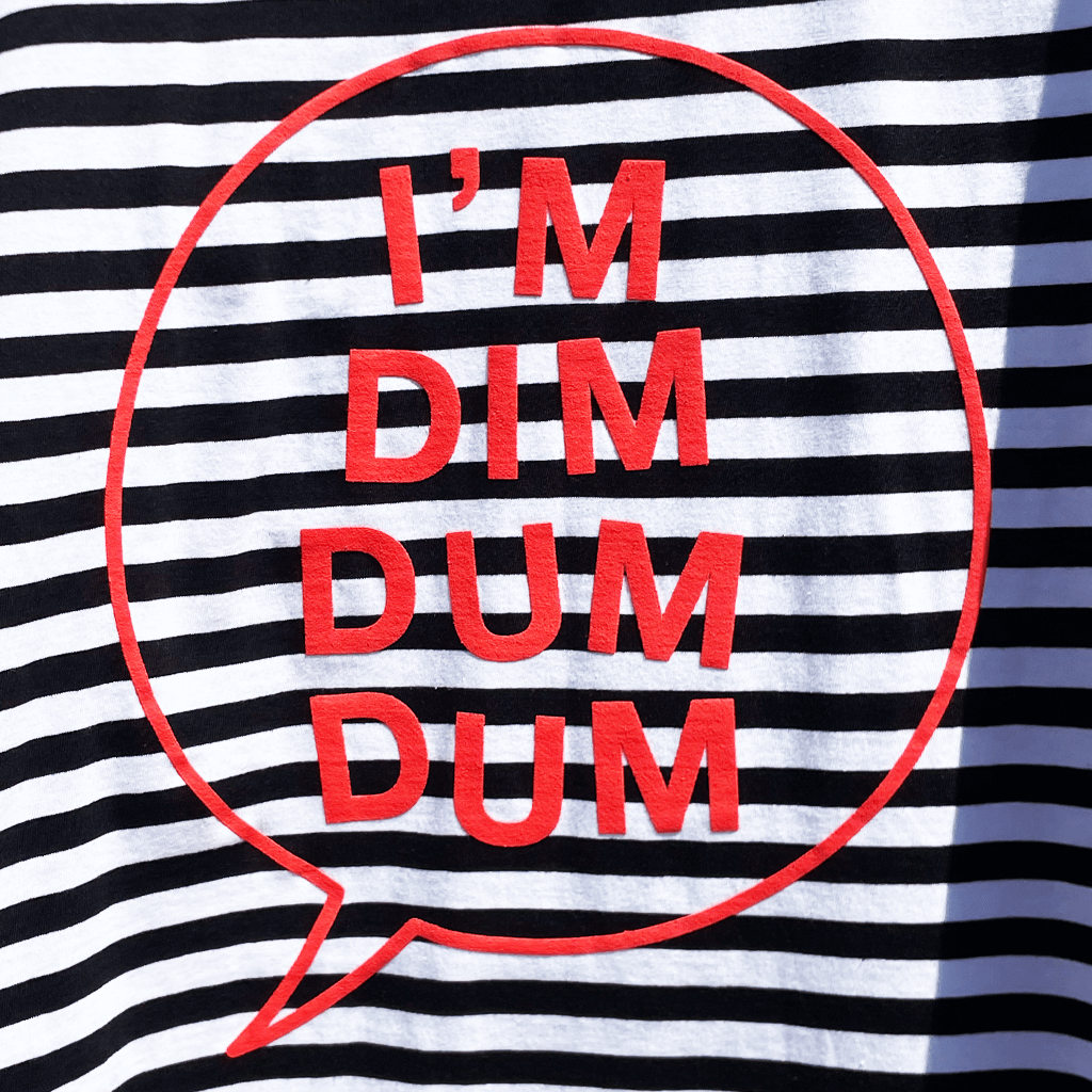 I'm Dim Dum Dum T-Shirt