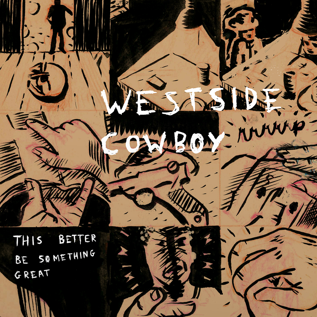 Westside Cowboy - This Better Be Something Great Black Vinyl