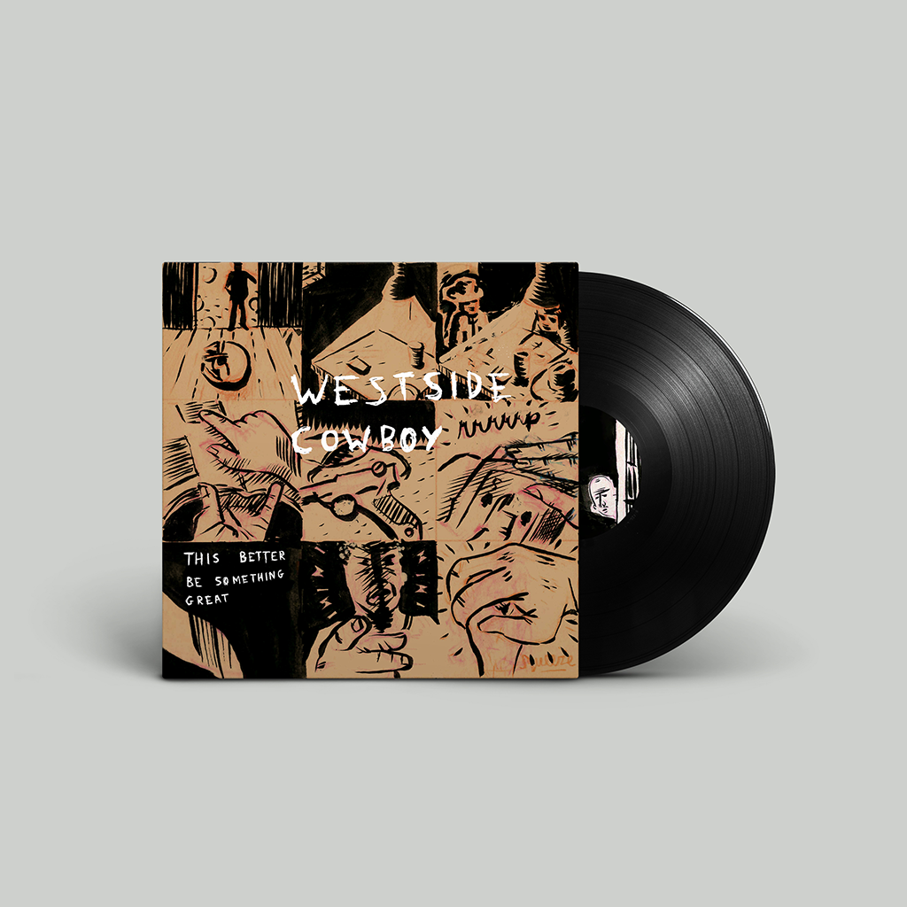 Westside Cowboy - This Better Be Something Great Black Vinyl