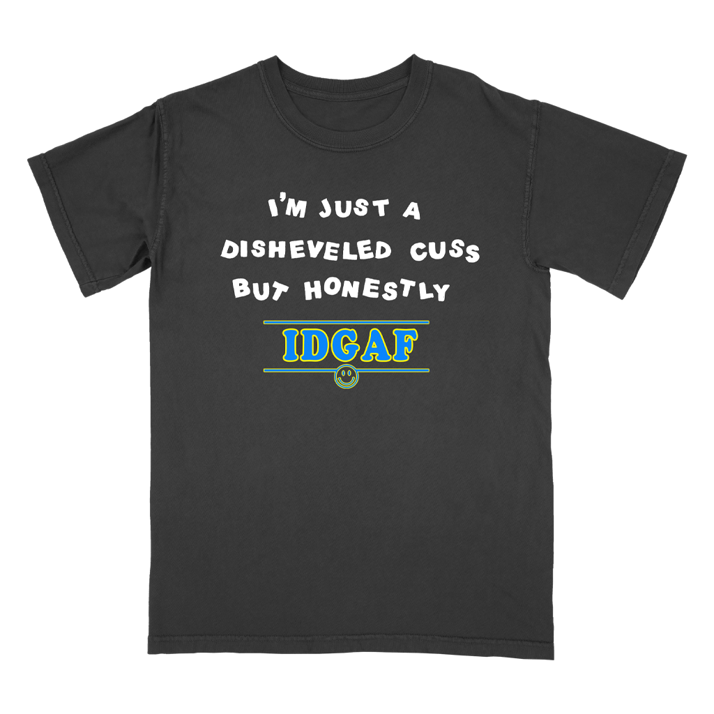 IDGAF T-Shirt