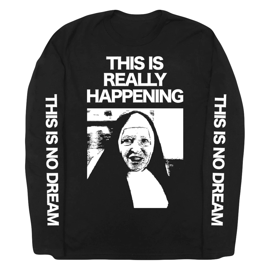 This Is No Dream Black Long Sleeve T-Shirt