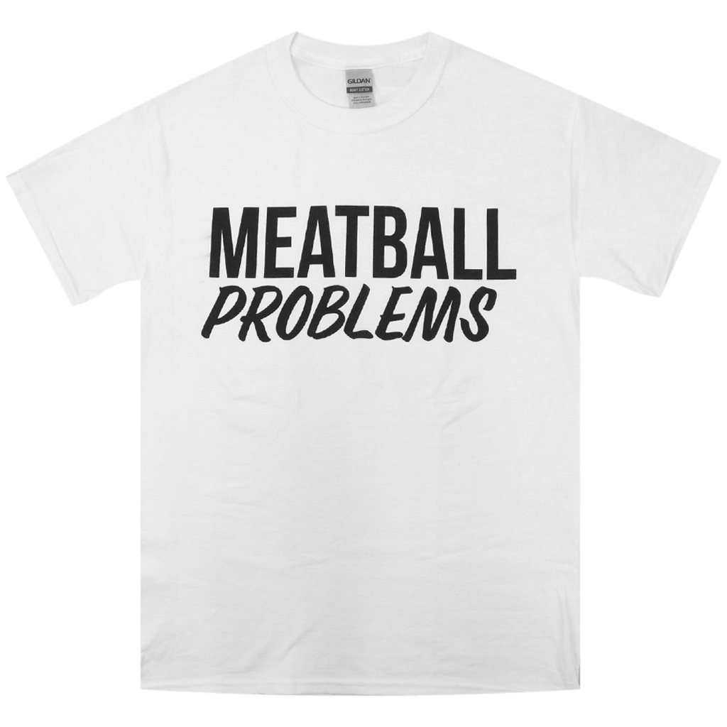 Meatball Problems White T-Shirt
