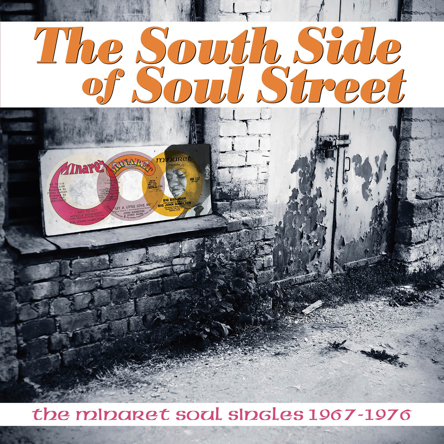 The South Side Of Soul Street: The Minaret Soul Singles 1967-1976