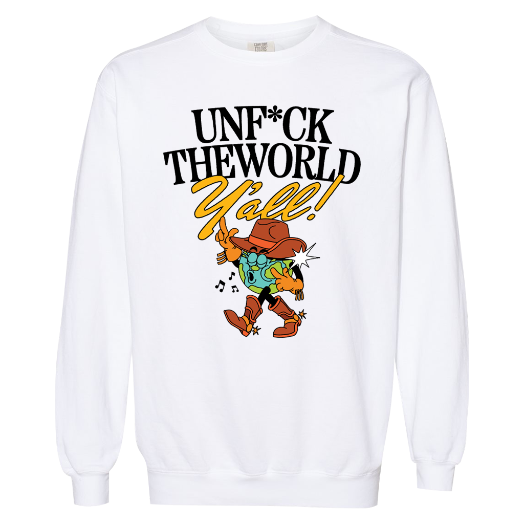 Unfucktheworld Y'all Sweatshirt