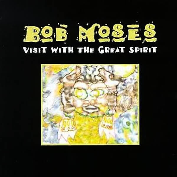 Bob Moses - Visit With Great Spirit CD