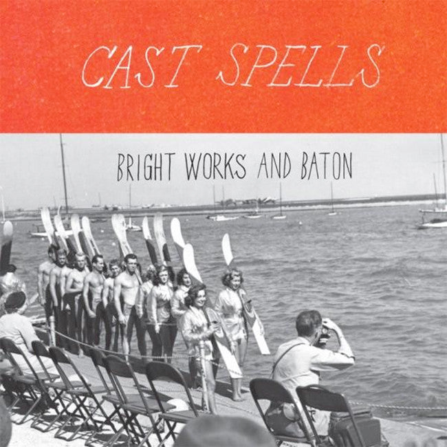 Cast Spells Bright Works and Baton CD
