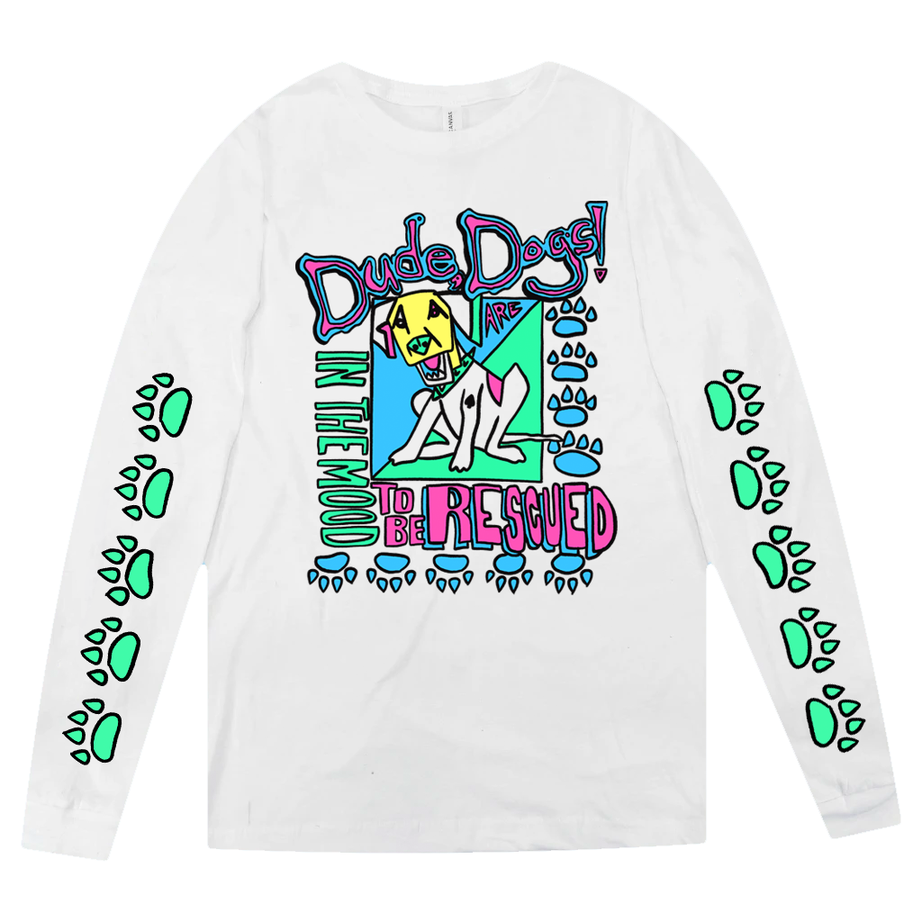 Dude, Dogs! Long Sleeve T-Shirt