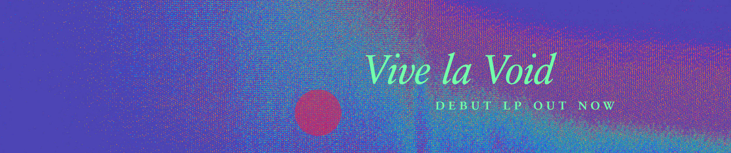 Vive la Void