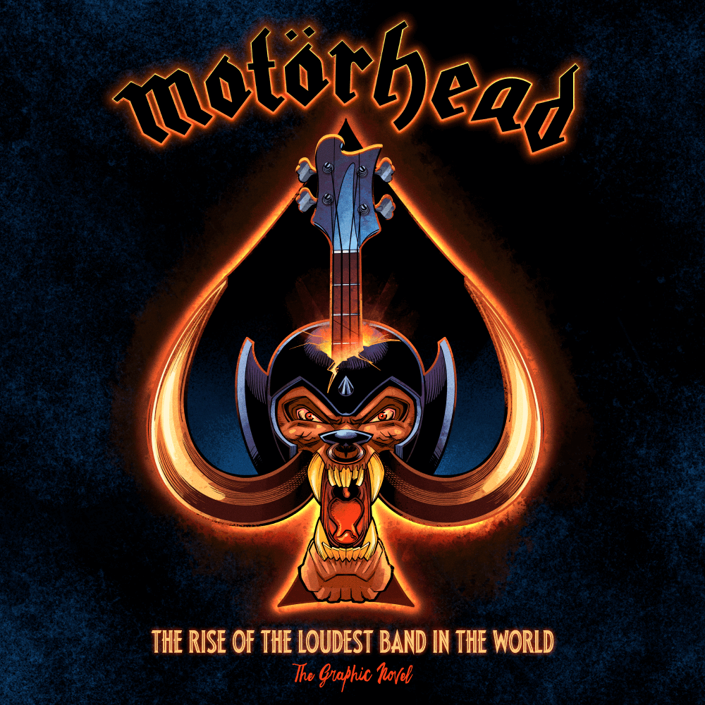 Motörhead: The Rise of the Loudest Band in the World: The Authorized Graphic Novel (Hardcover)