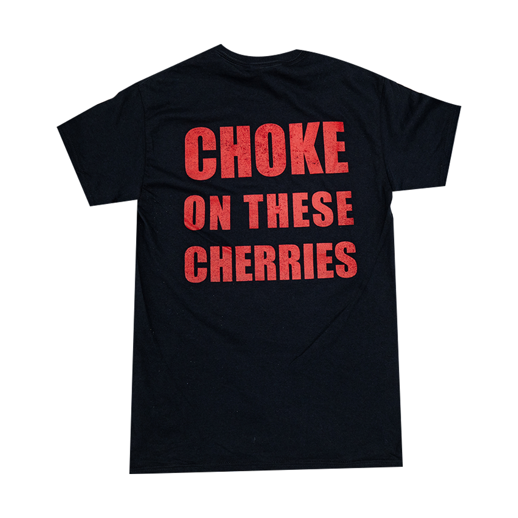 Choke On These Cherries Tee