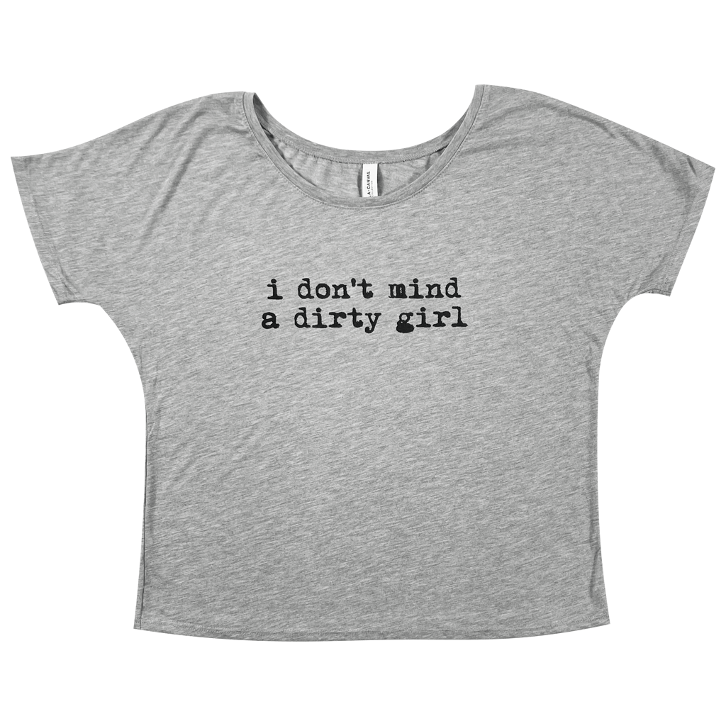 Dirty Girl Heather Slouchy Women's T-Shirt