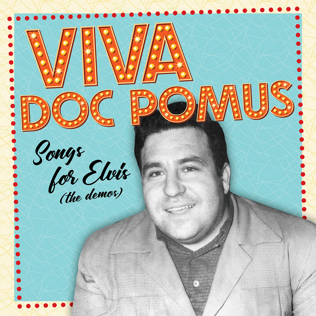 Viva Doc Pomus: Songs For Elvis (The Demos)