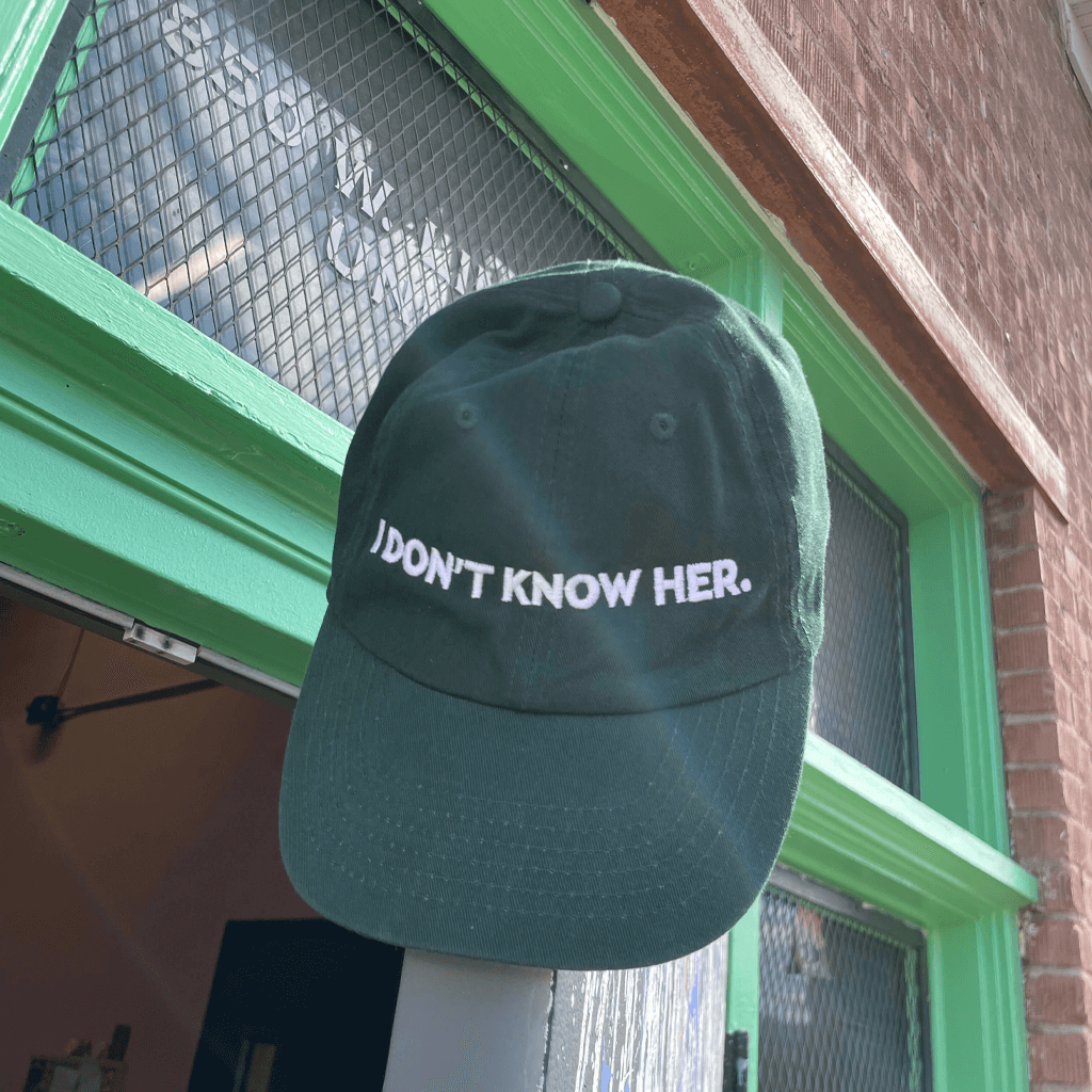 I Don't Know Her Green Dad Hat