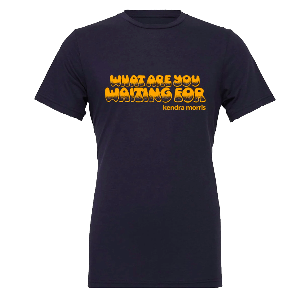 What Are You Waiting For Black T-Shirt