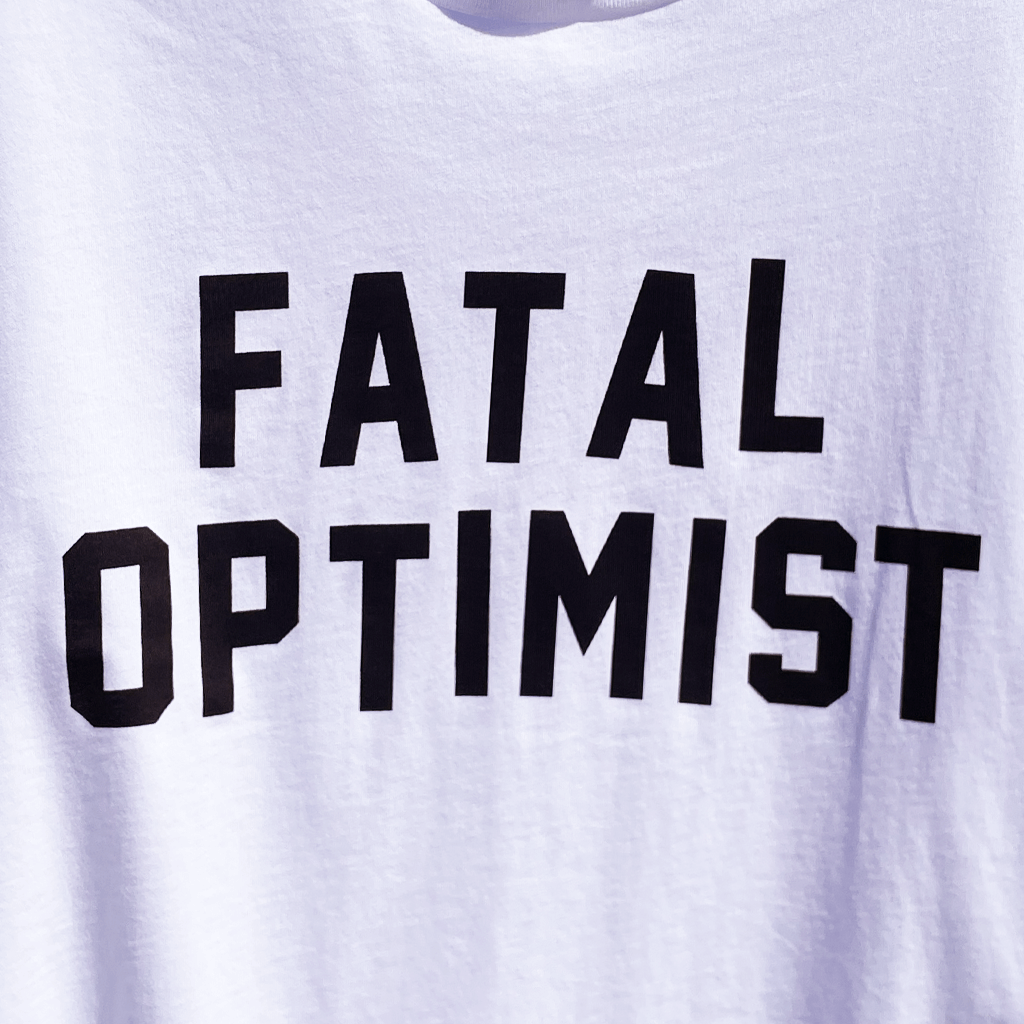 Fatal Optimist T-Shirt