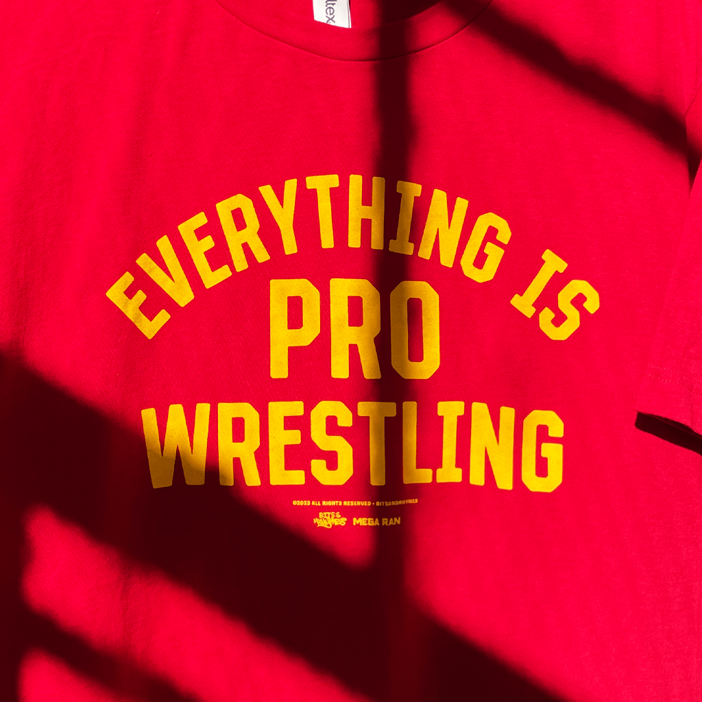 Everything Is Pro Wrestling Red T-Shirt