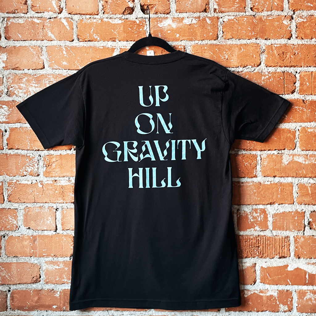 Up On Gravity Hill Black T-Shirt