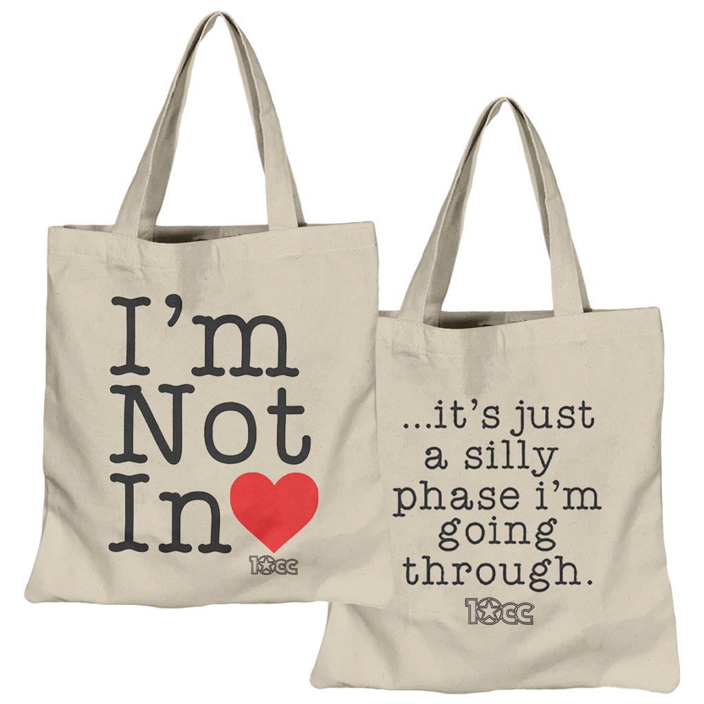 I'm Not In Love Tote Bag