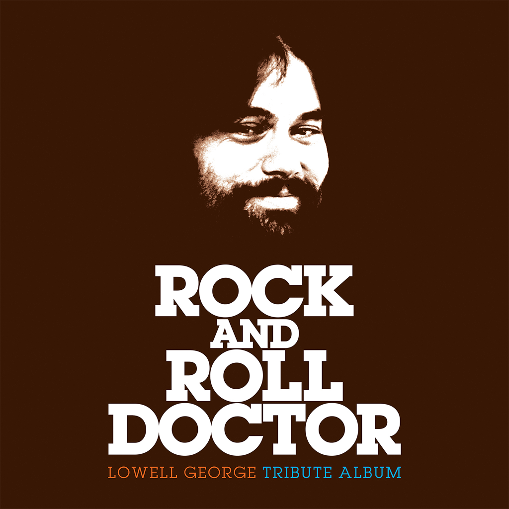 Rock And Roll Doctor: Lowell George Tribute Album