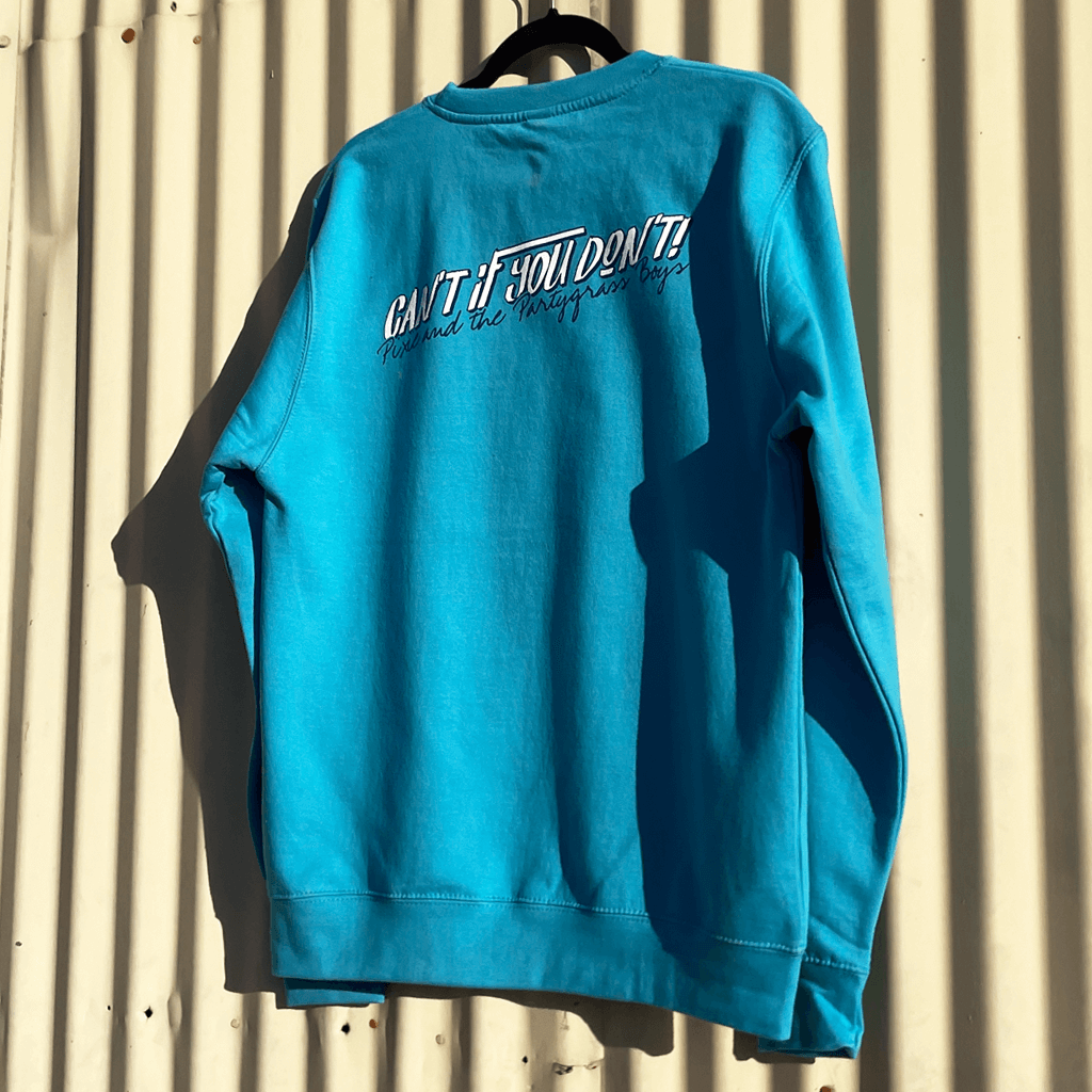 Can't If You Don't Blue Crewneck