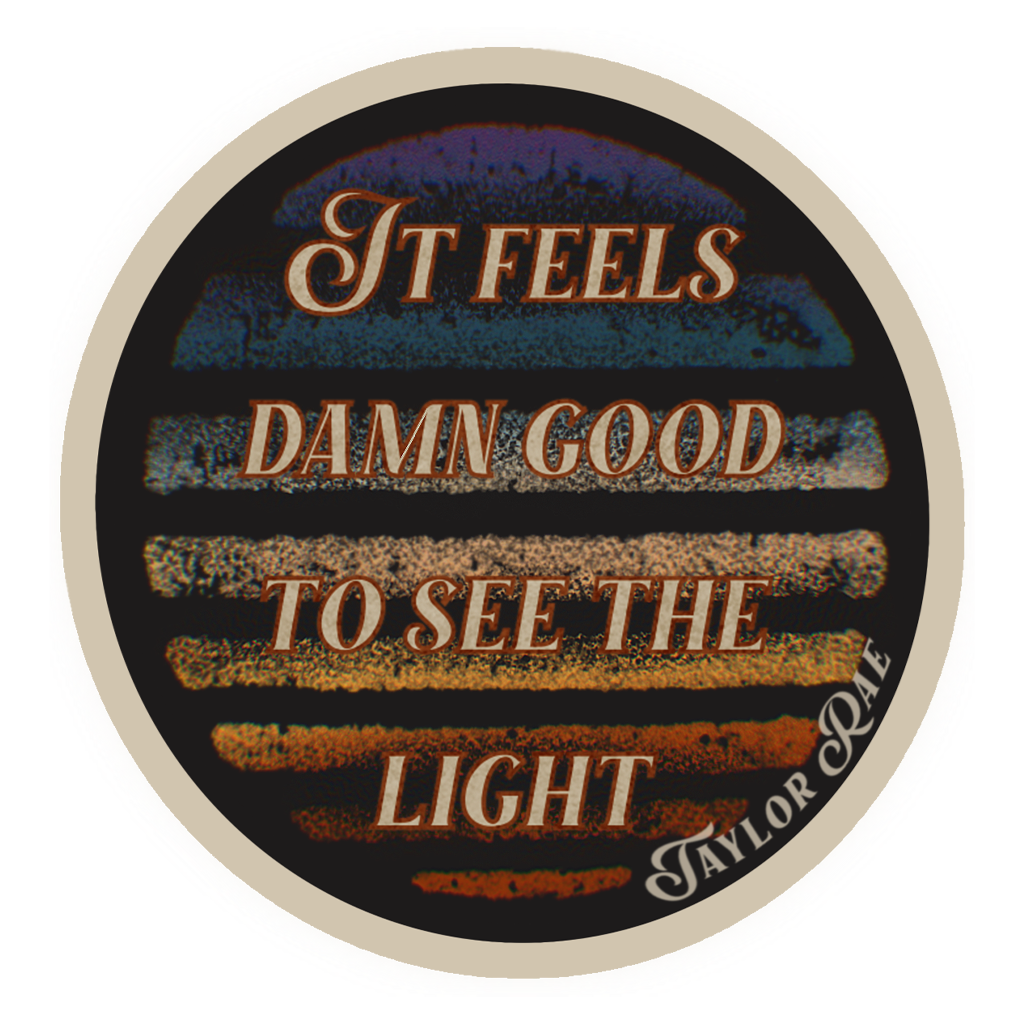Taylor Rae Feels Good Sticker