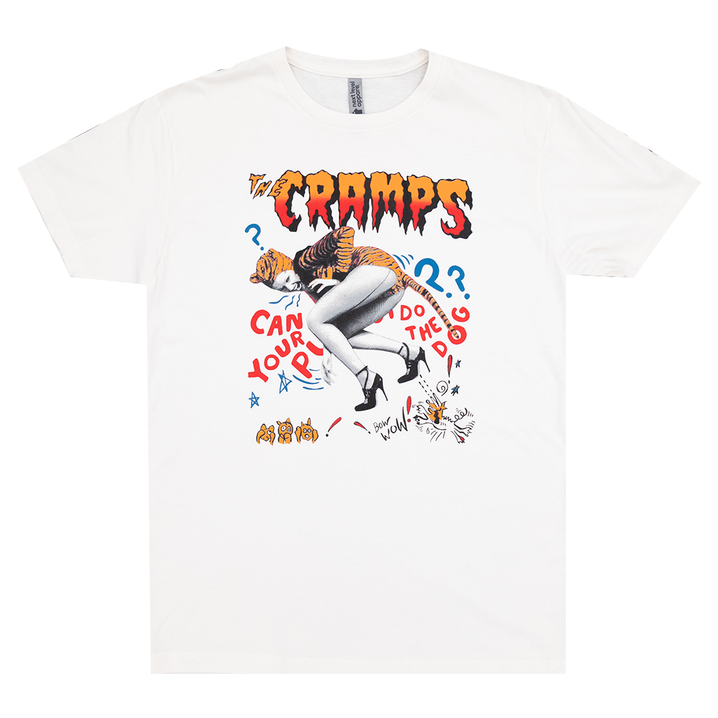 Can Your Pussy Do The Dog White T-Shirt
