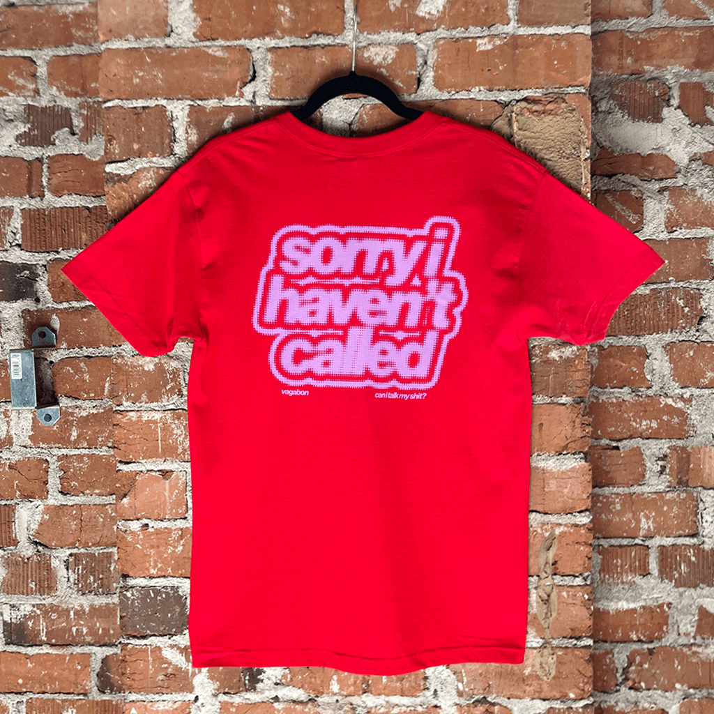 Sorry I Haven't Called Red T-Shirt