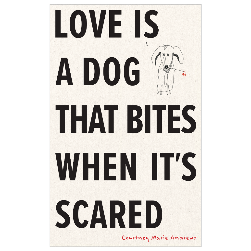 Love Is A Dog That Bites When It's Scared - Book