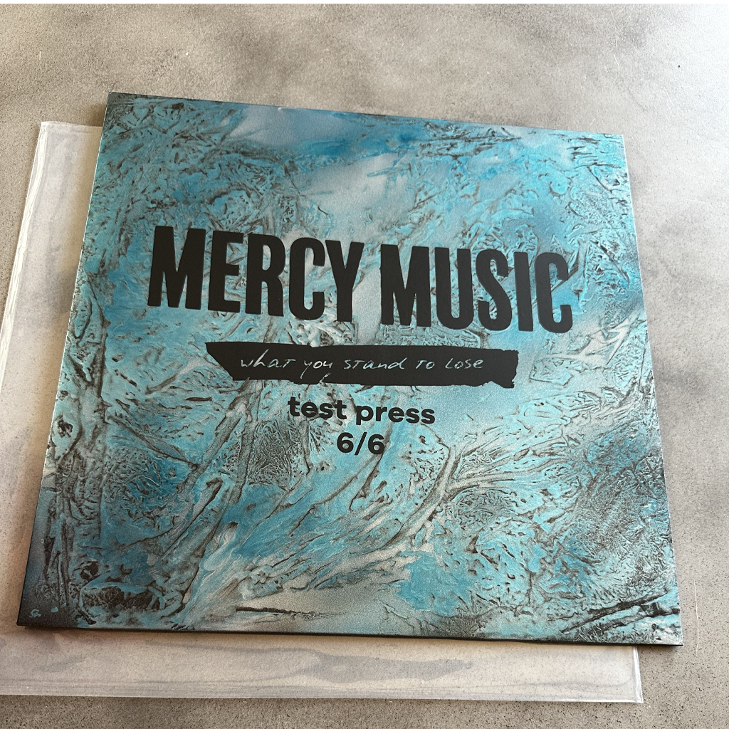 Mercy Music - What You Stand To Lose – 12" Test Press Vinyl