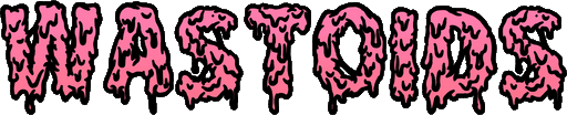 WASTOIDS.COM