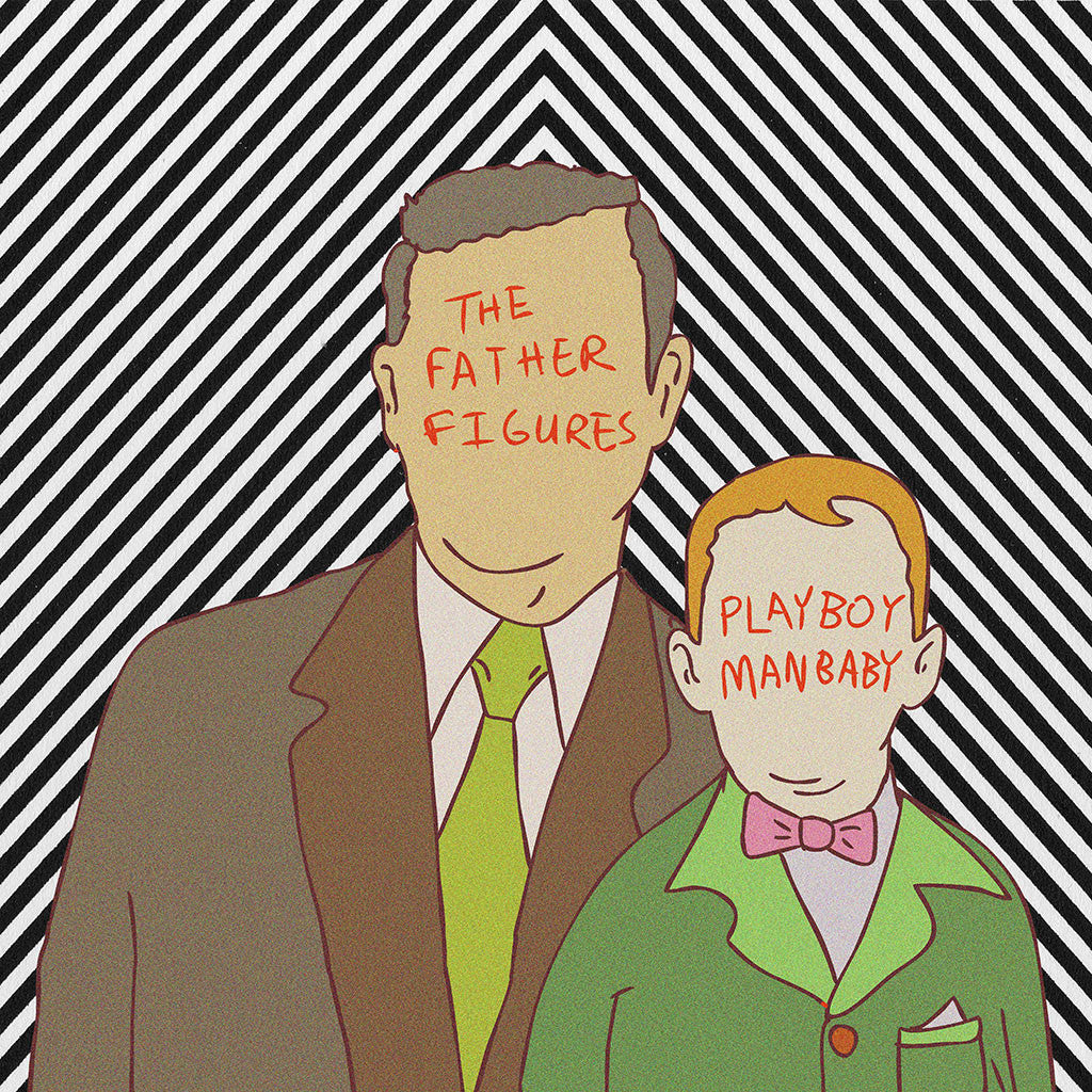 The Father Figures / Playboy Manbaby Split 7"