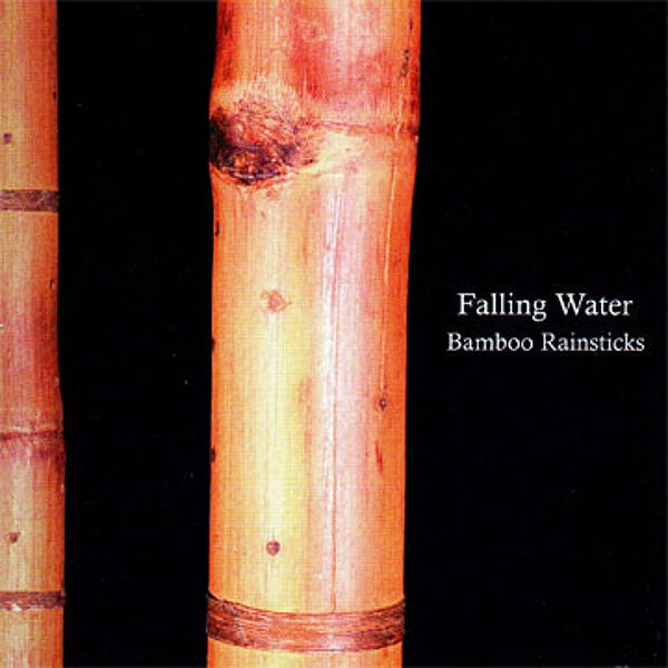 Falling Water - Bamboo Rainsticks CD