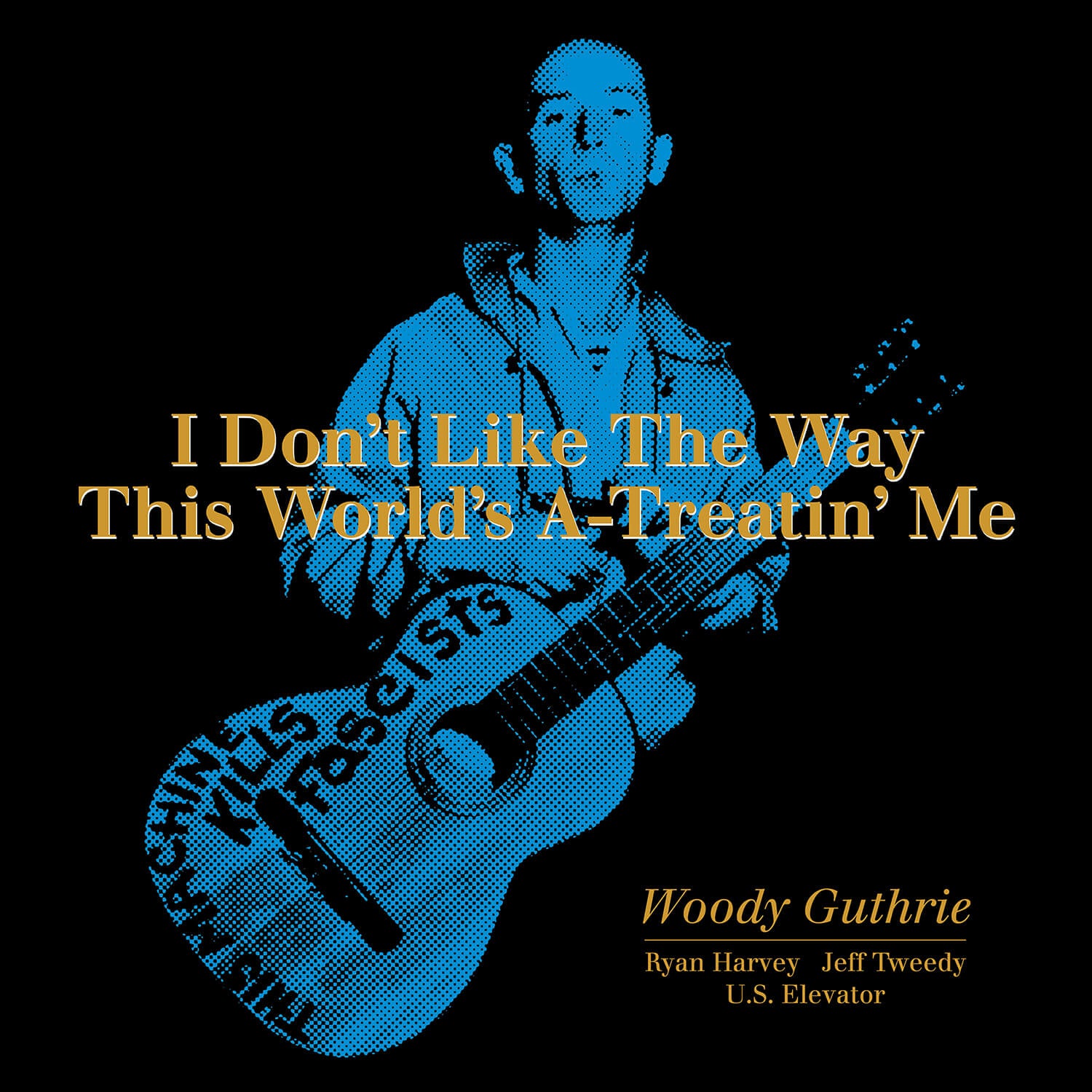 I Don't Like This Way This World's A-Treatin' Me
