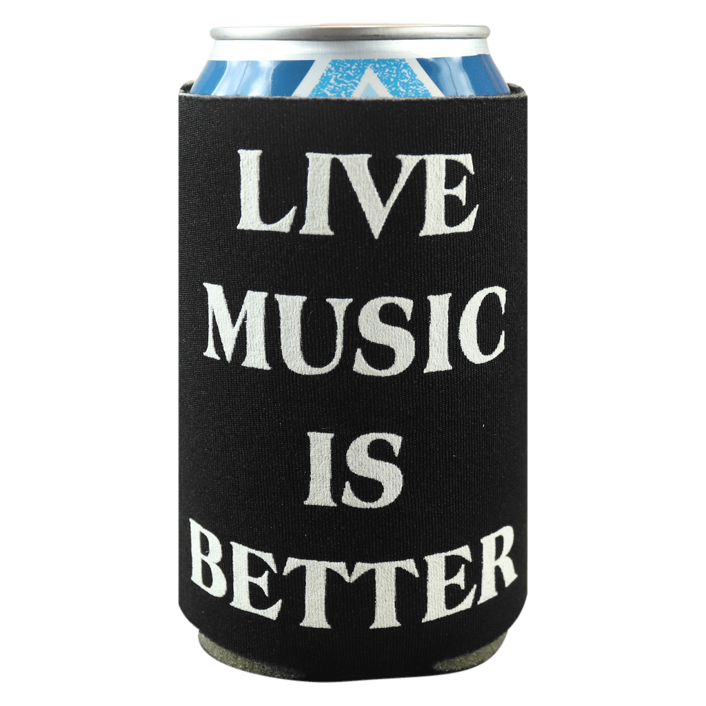 Live Music Is Better Koozie