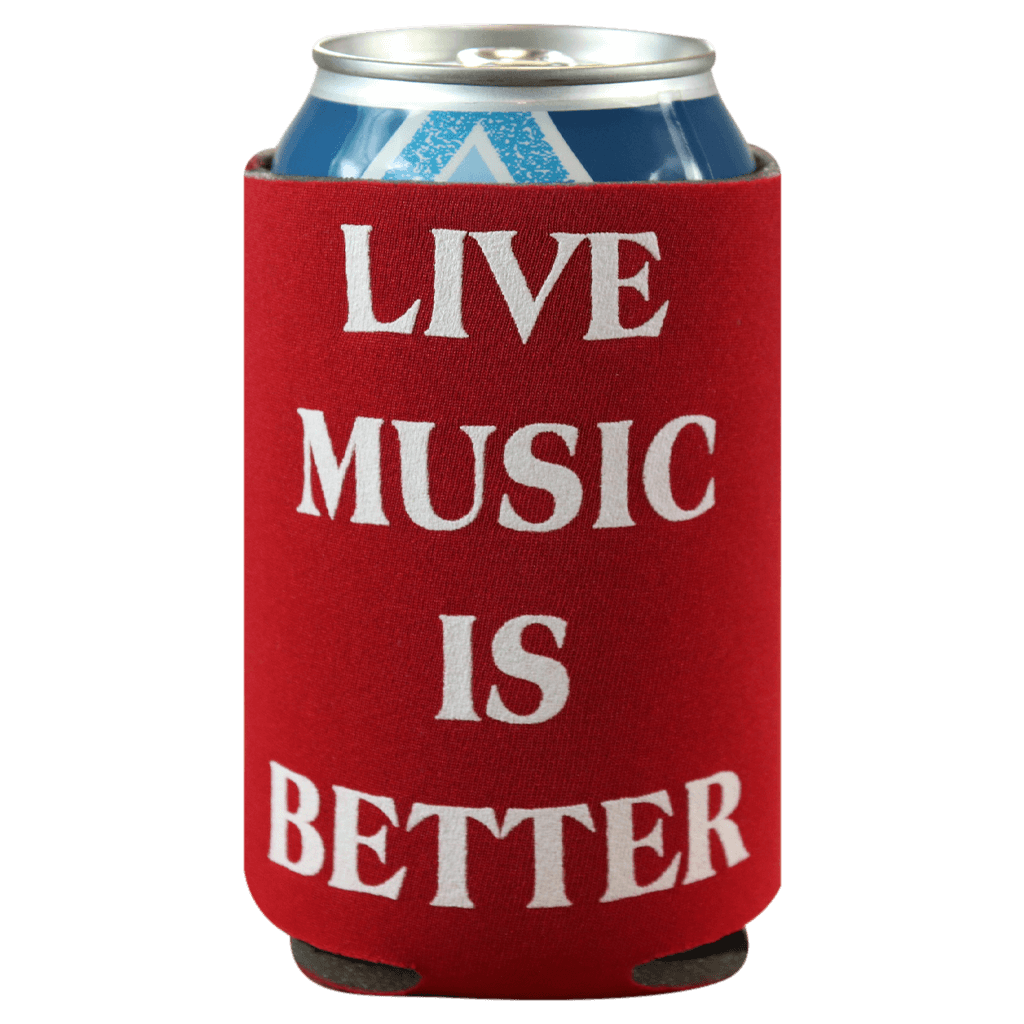 Live Music Is Better Koozie