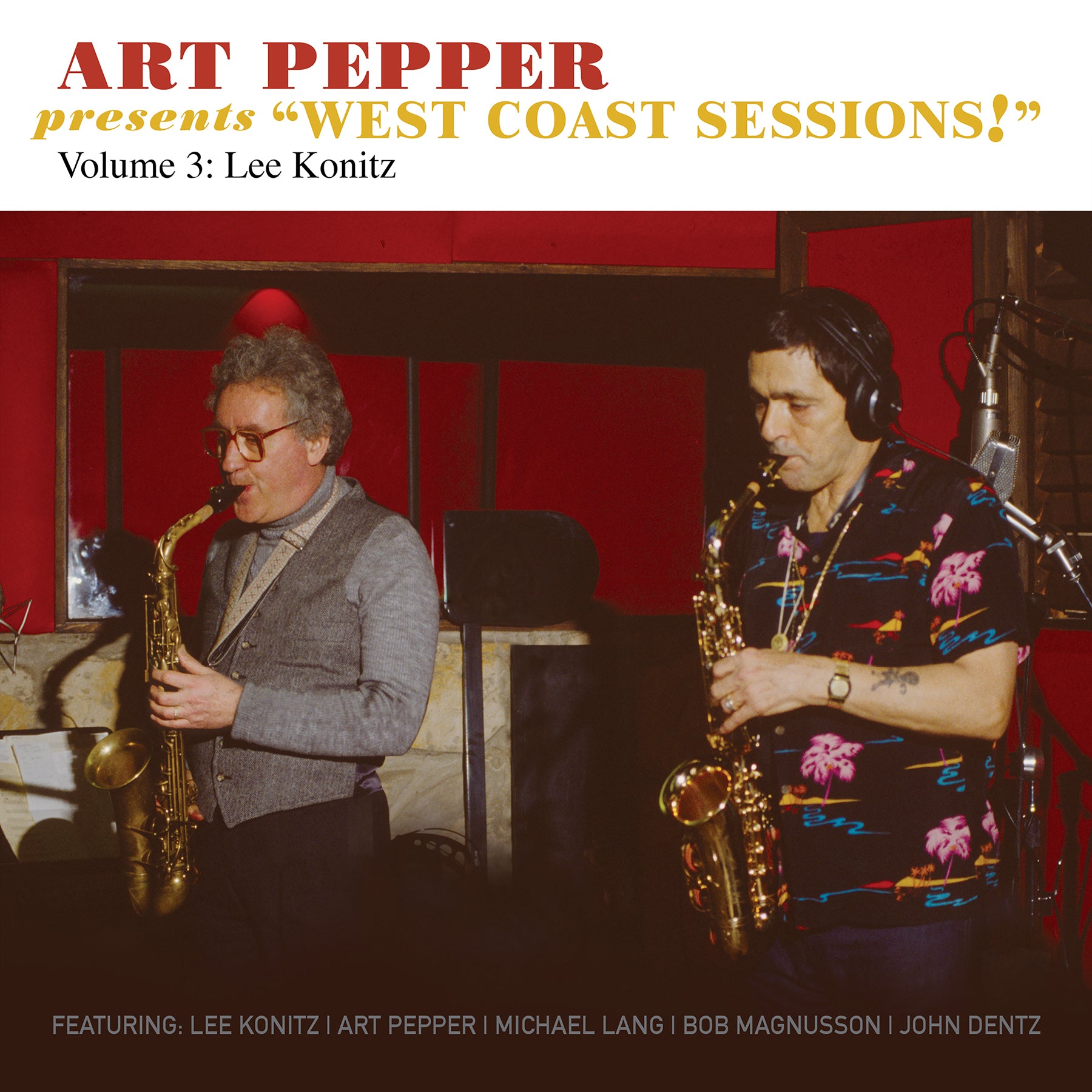 Art Pepper Presents “West Coast Sessions!” Volume 3: Lee Konitz