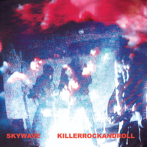 Skywave Killer Rock And Roll 12" Vinyl