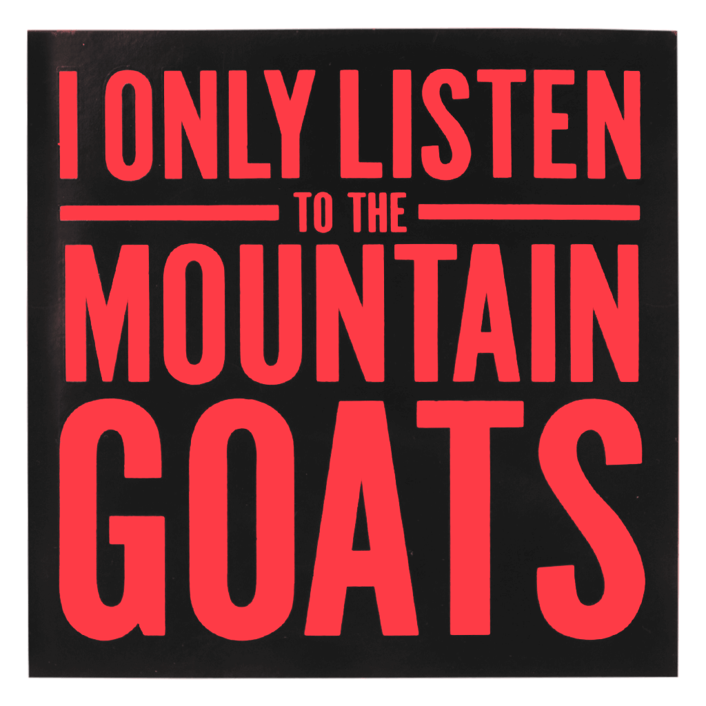 I Only Listen To The Mountain Goats Square Sticker