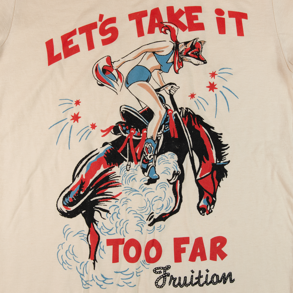 Take It Too Far Cream T Shirt