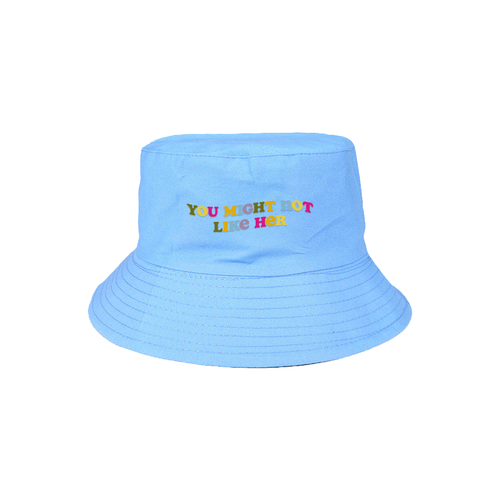 You Might Not Like Her Bucket Hat
